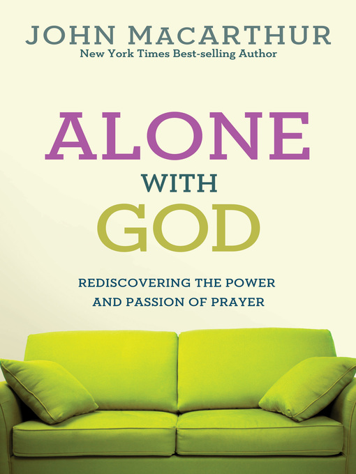 Title details for Alone with God by John MacArthur, Jr. - Wait list